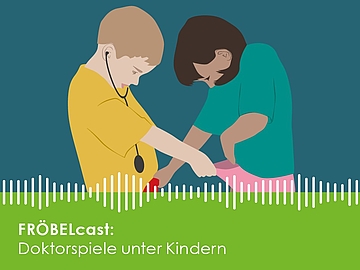 Neue Podcast-Folge: "Doktorspiele unter Kindern"