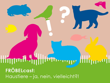 Neue Podcast-Folge: "Haustiere - ja, nein, vielleicht?!"