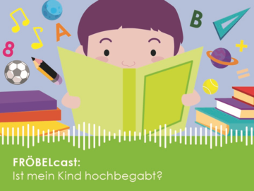 Neue Podcast-Folge: "Ist mein Kind hochbegabt?"