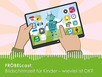 Neue Podcast-Folge: "Bildschirmzeit für Kinder - wieviel ist OK?"
